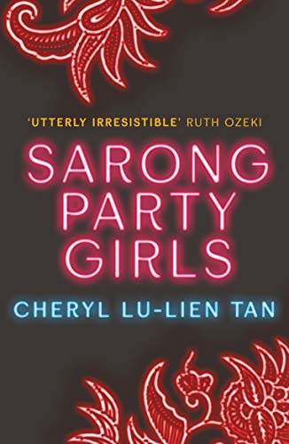Stock image for Sarong Party Girls: Cheryl Lu-Lien Tan for sale by WorldofBooks