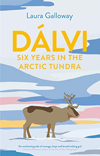 Stock image for D?lvi: Six Years in the Arctic Tundra for sale by SecondSale