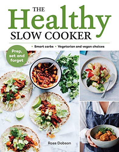 Beispielbild fr Healthy Slow Cooker: Loads of veg; smart carbs; vegetarian and vegan choices; prep, set and forget zum Verkauf von WorldofBooks