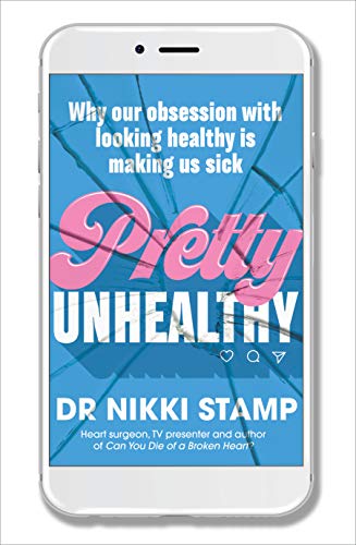 Stock image for Pretty Unhealthy: Why our obsession with looking healthy is making us sick for sale by WorldofBooks