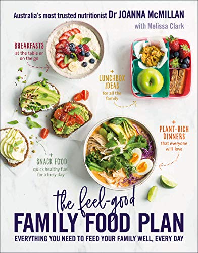 Imagen de archivo de The Feel-Good Family Food Plan : Everything You Need to Feed Your Family Well, Every Day a la venta por Better World Books