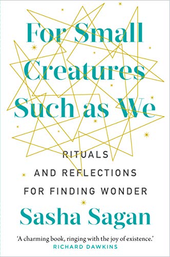 9781911632580: For Small Creatures Such As We: Rituals and reflections for finding wonder