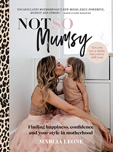 Stock image for Not So Mumsy: Finding happiness, confidence and your style in motherhood for sale by WorldofBooks
