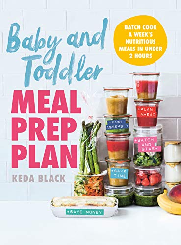 Beispielbild fr Baby + Toddler Meal Prep Plan: Batch cook a week's meals - 80 meals, no fuss, sorted zum Verkauf von WorldofBooks