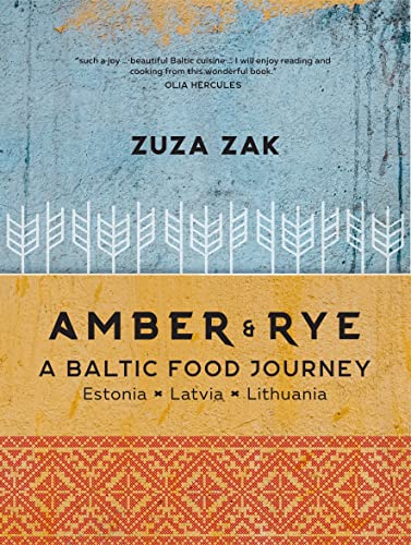 Stock image for Amber and Rye: A Baltic food journey Estonia Latvia Lithuania for sale by HPB-Blue