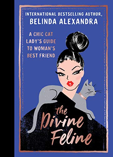 Imagen de archivo de The Divine Feline: A Chic Cat Lady's Guide to Woman's Best Friend a la venta por WorldofBooks