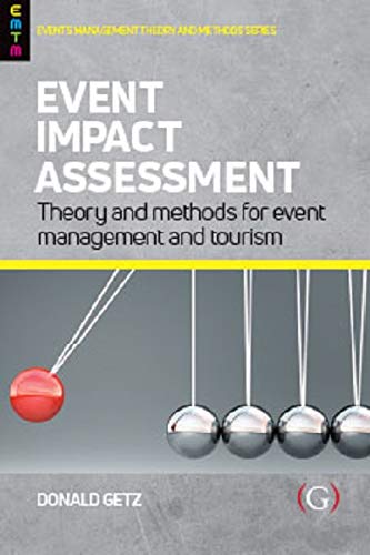 Imagen de archivo de Event Impact Assessment: Theory and methods for event management and tourism (Events Management Theory and Methods) a la venta por WorldofBooks