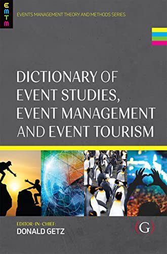 Stock image for Dictionary of Event Studies, Event Management and Event Tourism Events Management Theory and Methods for sale by PBShop.store US