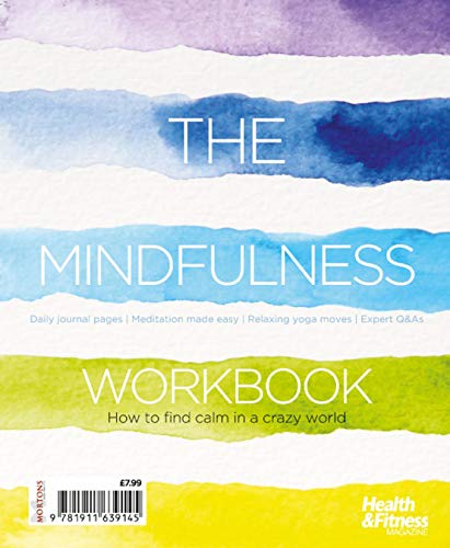 Stock image for The Mindfulness Workbook: How to find calm in a crazy world for sale by medimops