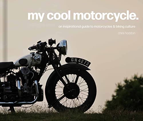 Stock image for My Cool Motorcycle: An inspirational guide to motorcycles and biking culture for sale by Goodwill Books
