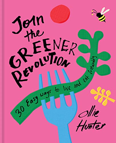 Beispielbild fr Join the Greener Revolution: 30 easy ways to live and eat sustainably zum Verkauf von WorldofBooks