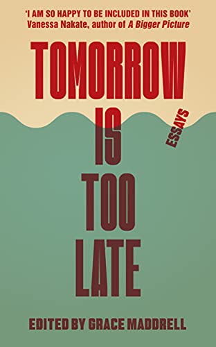 Beispielbild fr Tomorrow Is Too Late: An International Youth Manifesto for Climate Justice zum Verkauf von BooksRun