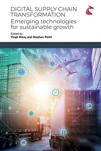 Stock image for Digital Supply Chain Transformation: Emerging Technologies for Sustainable Growth for sale by GF Books, Inc.