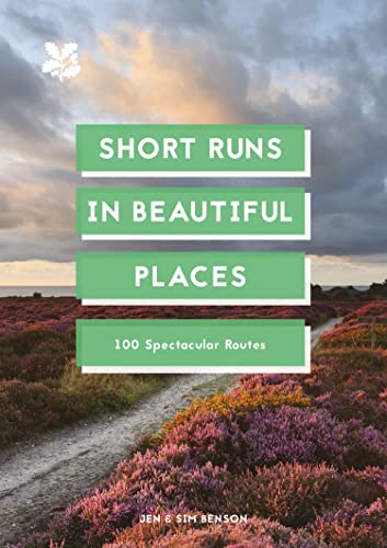 9781911657040: Short Runs in Beautiful Places: 100 Spectacular Routes