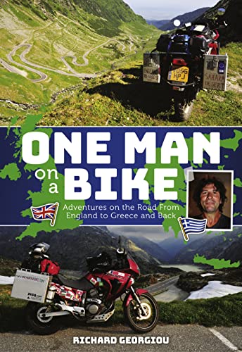 Stock image for One Man on a Bike: Adventures on the Road from England to Greece and Back for sale by GF Books, Inc.