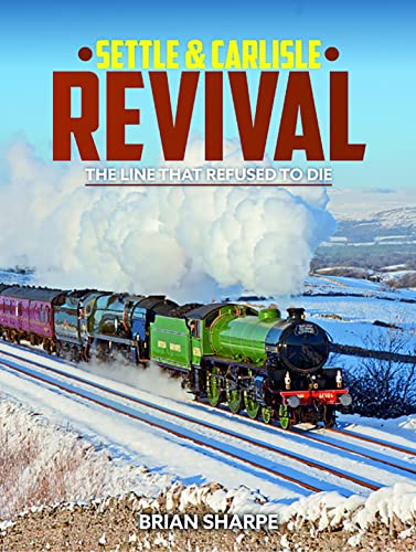 Stock image for Settle & Carlilse Revival: The Line that refused to die for sale by WorldofBooks