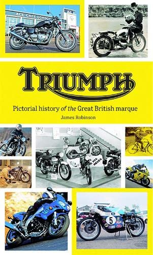 Stock image for Triumph: Pictorial History of the Great British Marque for sale by Ria Christie Collections