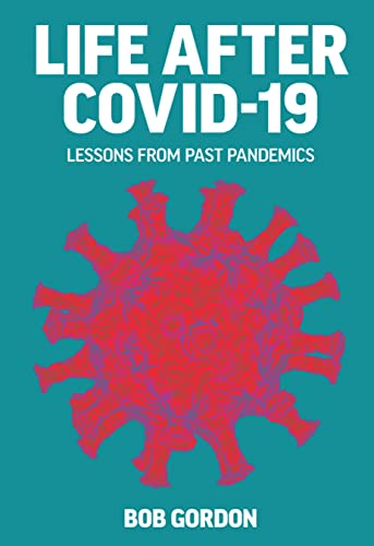 Stock image for Life After Covid-19: Lessons from Past Pandemics for sale by Books From California