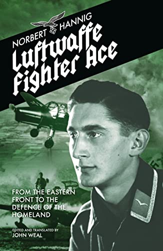 9781911667223: Luftwaffe Fighter Ace: From the Eastern Front to the Defence of the Homeland