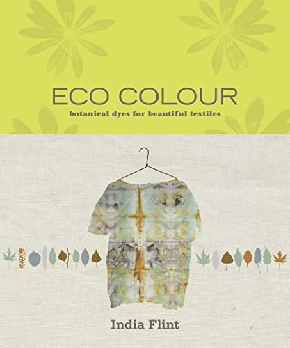 9781911668404: Eco Colour: Botanical Dyes for Beautiful Textiles