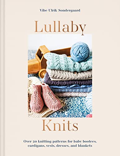 Beispielbild fr Lullaby Knits: Over 20 knitting patterns for baby booties, cardigans, vests, dresses and blankets zum Verkauf von WorldofBooks