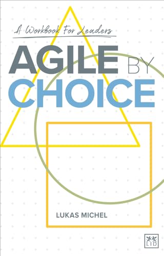 Stock image for Agile by Choice: A Workbook for Leaders for sale by MusicMagpie