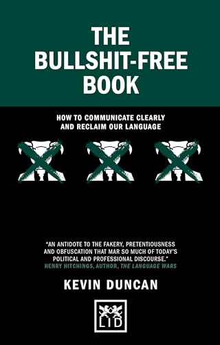 Stock image for The Bullshit-Free Book: How to communicate clearly and reclaim our language (Concise Advice) for sale by WorldofBooks