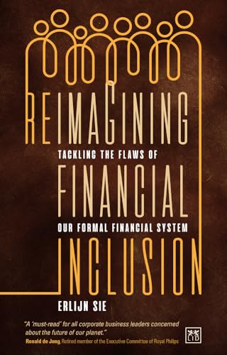 Beispielbild fr Reimagining Financial Inclusion: Tackling the flaws of our formal financial system zum Verkauf von WorldofBooks