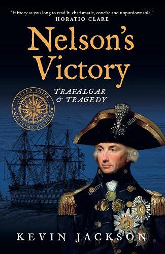 Beispielbild fr Nelson's Victory: Trafalgar &amp; Tragedy zum Verkauf von Blackwell's