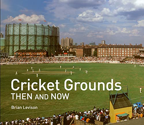 Beispielbild fr Cricket Grounds Then and Now zum Verkauf von WorldofBooks
