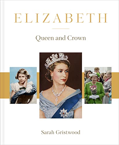 Stock image for Elizabeth: Queen and Crown for sale by ThriftBooks-Dallas