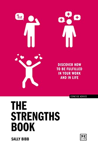 Beispielbild fr The Strengths Book: Discover how to be fulfilled in your work and in life (Concise Advice) zum Verkauf von WorldofBooks