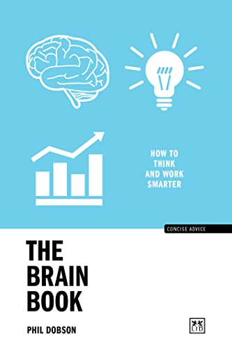 Beispielbild fr The Brain Book: How to think and work smarter (Concise Advice) zum Verkauf von WorldofBooks