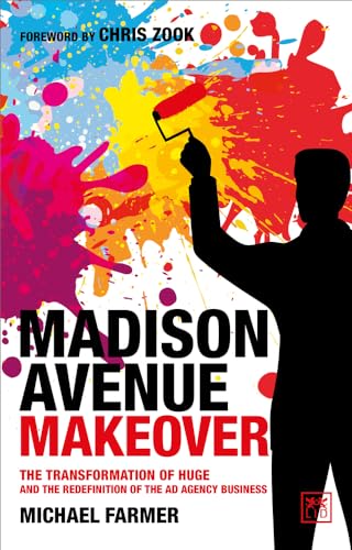 Beispielbild fr Madison Avenue Makeover: The transformation of Huge and the redefinition of the ad agency business zum Verkauf von WorldofBooks