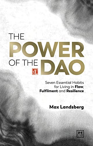 Stock image for The Power of the Dao: Seven Essential Habits for Living in Flow, Fulfilment and Resilience for sale by WorldofBooks