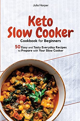 Beispielbild fr Keto Slow Cooker Cookbook for Beginners: 50 Easy and Tasty Everyday Recipes to Prepare with Your Slow Cooker zum Verkauf von Buchpark