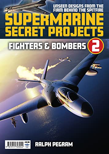 Stock image for Supermarine Secret Projects Vol 2 - Fighters and Bombers for sale by PBShop.store US