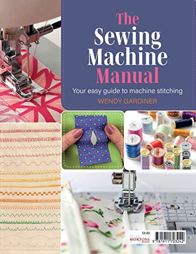 Stock image for The Sewing Machine Manual for sale by Majestic Books