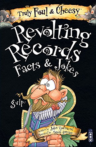 Beispielbild fr Truly Foul and Cheesy Revolting Records Jokes and Facts Books (Truly Foul & Cheesy) zum Verkauf von AwesomeBooks