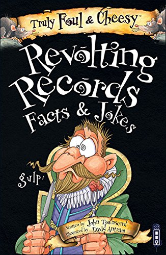 Imagen de archivo de Truly Foul and Cheesy Revolting Records Jokes and Facts Books (Truly Foul & Cheesy) a la venta por WorldofBooks