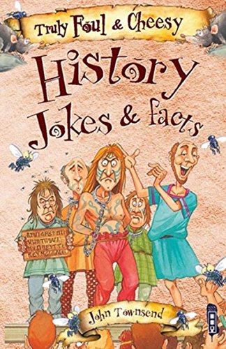 Beispielbild fr Truly Foul & Cheesy History Joke Book (Truly Foul & Cheesy Joke Book) zum Verkauf von WorldofBooks