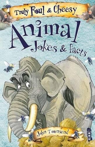 Imagen de archivo de Truly Foul & Cheesy Animal Jokes and Facts Book (Truly Foul & Cheesy Joke Book) a la venta por MusicMagpie