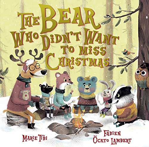 Beispielbild fr The Bear Who Didn't Want To Miss Christmas zum Verkauf von WorldofBooks