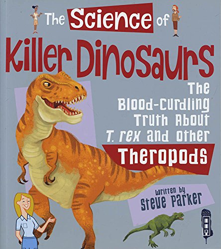 9781912006984: The Science of Killer Dinosaurs: The Blood-Curling Truth about T-Rex and Other Theropods
