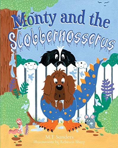 Stock image for Monty and the Slobbernosserus for sale by WorldofBooks