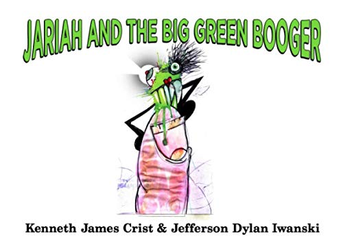 Stock image for JARIAH AND THE BIG GREEN BOOGER (The Rhymey Old Man) for sale by Books Unplugged