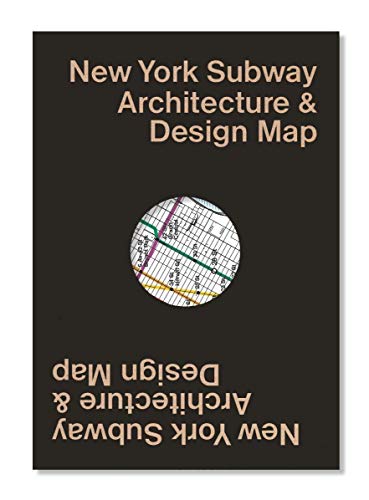 Beispielbild fr New York Subway Architecture & Design Map: Guide Map to the Architecture, Art and Design of the New York Subway zum Verkauf von Revaluation Books