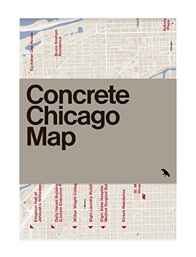 Stock image for Concrete Chicago Map: Guide to Brutalist and Concrete Architecture in Chicago for sale by Books From California