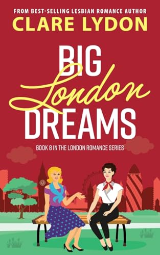 Beispielbild fr Big London Dreams (London Romance Series) zum Verkauf von Irish Booksellers