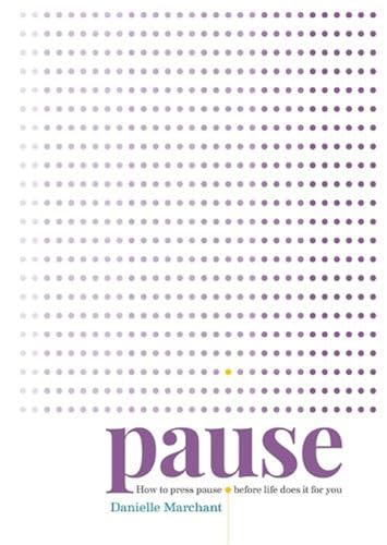 Stock image for Pause: How to press pause before life does it for you for sale by AwesomeBooks